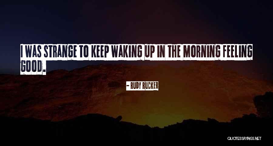 Rudy Rucker Quotes 925003 Rudy Rucker Quotes 925003