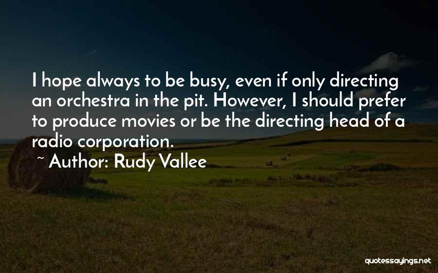 Rudy Vallee Quotes 1837003