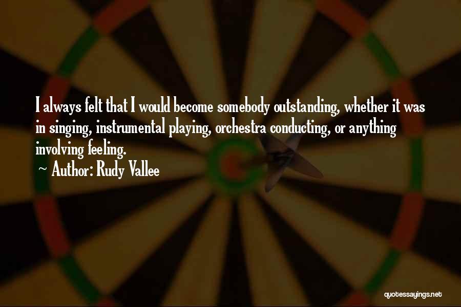 Rudy Vallee Quotes 2027619