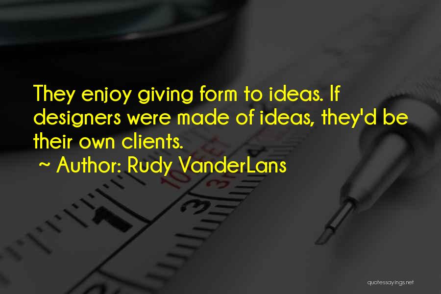 Rudy VanderLans Quotes 1949423