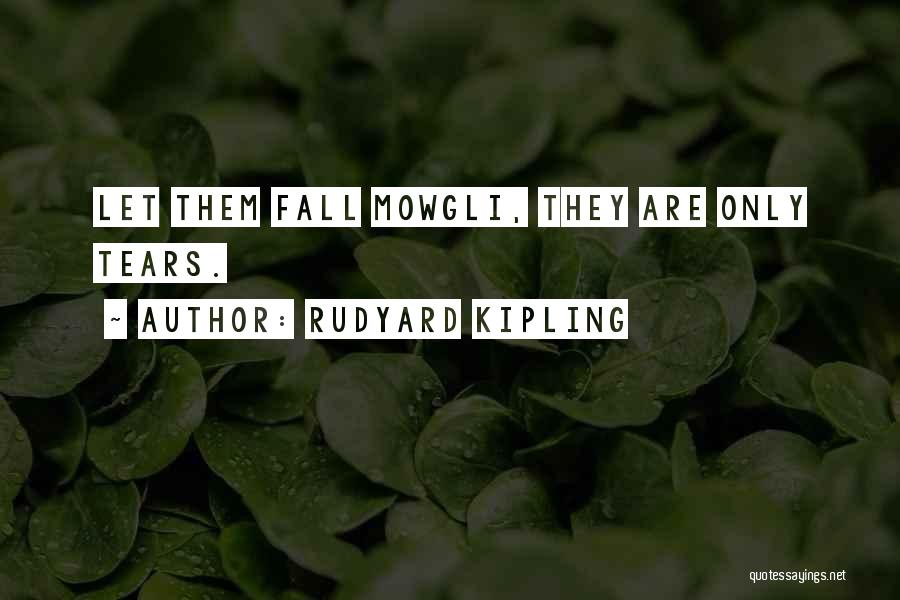 Rudyard Kipling Mowgli Quotes By Rudyard Kipling