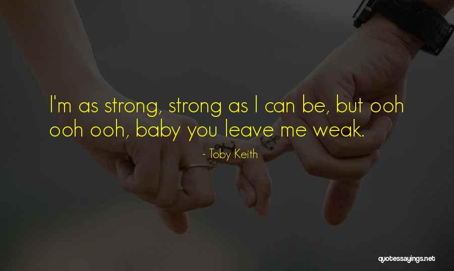 Rudzinskas Quotes By Toby Keith Rudzinskas Quotes By Toby Keith