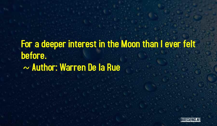 Rue La La Quotes By Warren De La Rue