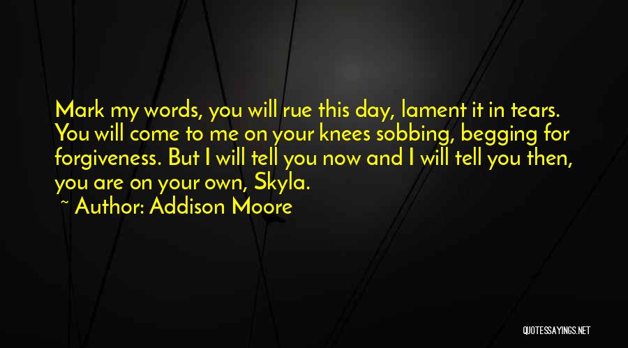 Rue The Day Quotes By Addison Moore