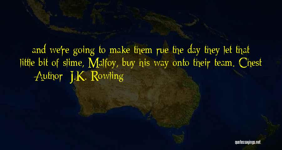 Rue The Day Quotes By J.K. Rowling