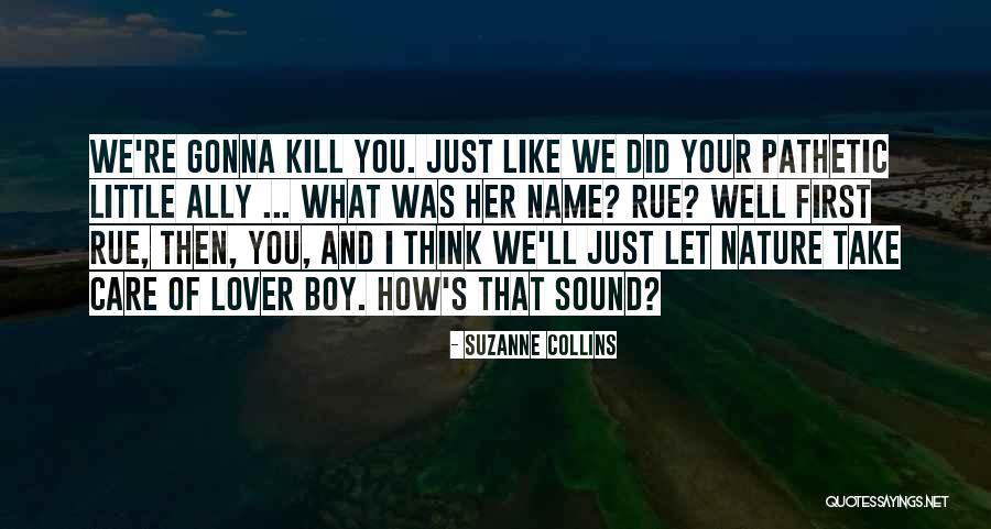 Rue The Hunger Games Quotes By Suzanne Collins Rue The Hunger Games Quotes By Suzanne Collins