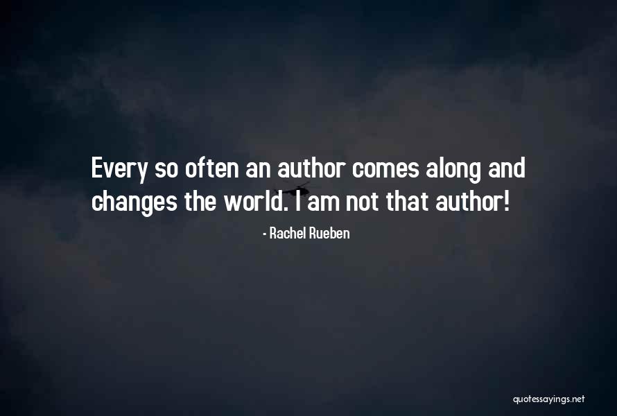 Rueben Quotes By Rachel Rueben Rueben Quotes By Rachel Rueben