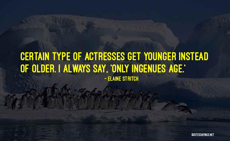 Ruecker Katherine Quotes By Elaine Stritch Ruecker Katherine Quotes By Elaine Stritch