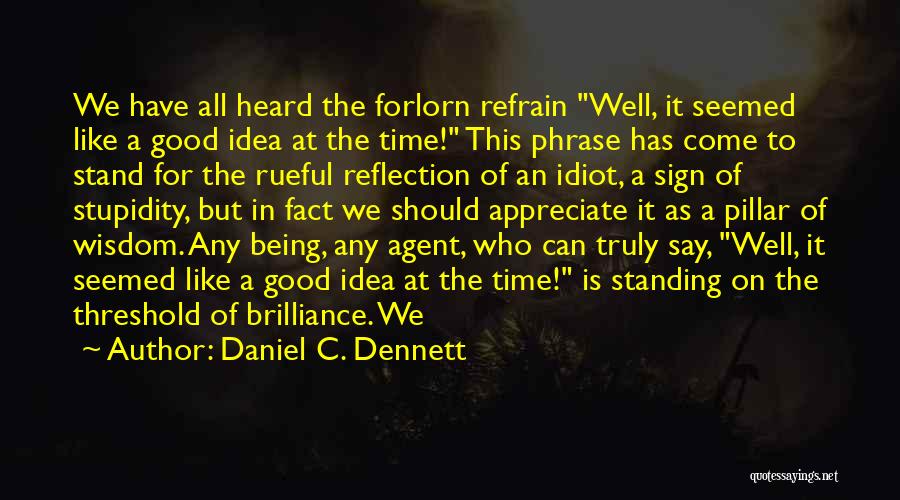 Rueful Quotes By Daniel C. Dennett
