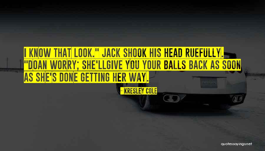 Ruefully Quotes By Kresley Cole Ruefully Quotes By Kresley Cole