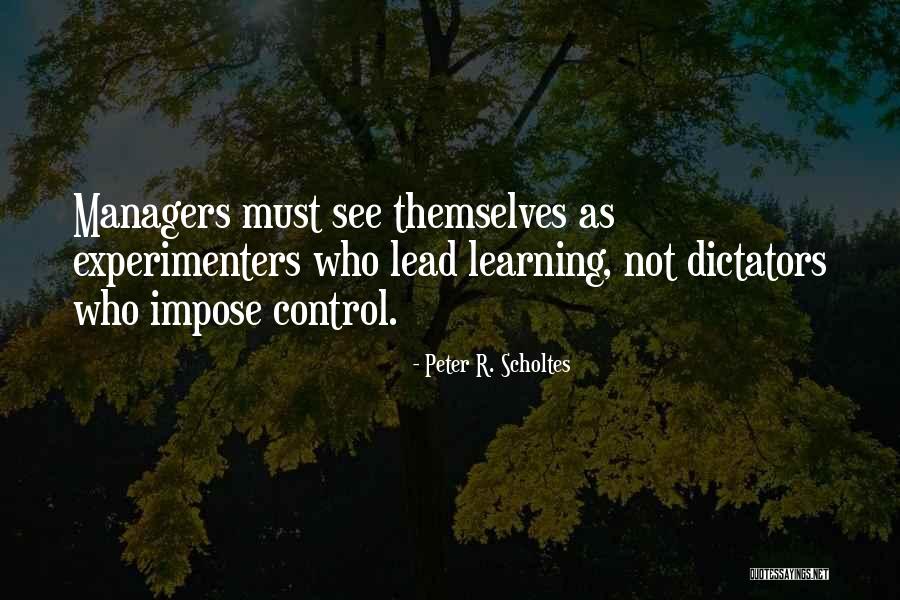 Ruesch Center Quotes By Peter R. Scholtes Ruesch Center Quotes By Peter R. Scholtes