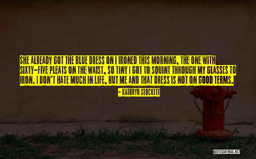 Rufaidah Quotes By Kathryn Stockett Rufaidah Quotes By Kathryn Stockett