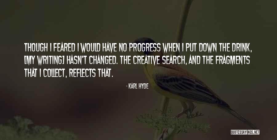 Rufaro Chiworeso Quotes By Karl Hyde Rufaro Chiworeso Quotes By Karl Hyde