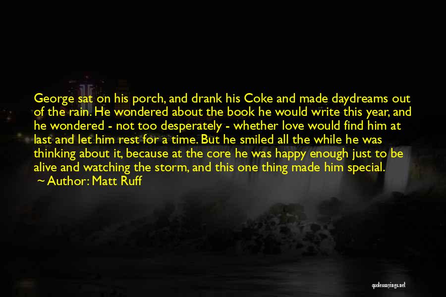Ruff Love Quotes By Matt Ruff