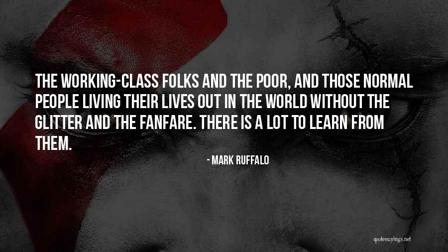 Ruffalo Mark Quotes By Mark Ruffalo Ruffalo Mark Quotes By Mark Ruffalo