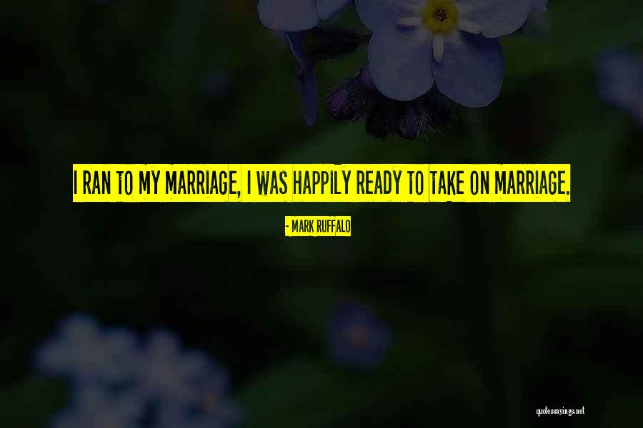 Ruffalo Mark Quotes By Mark Ruffalo Ruffalo Mark Quotes By Mark Ruffalo