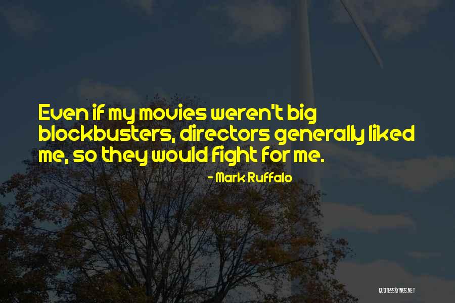 Ruffalo Mark Quotes By Mark Ruffalo Ruffalo Mark Quotes By Mark Ruffalo