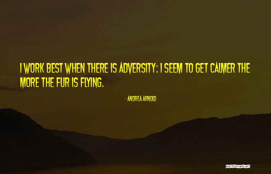 Ruffian Movie Quotes By Andrea Arnold Ruffian Movie Quotes By Andrea Arnold