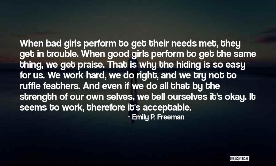 Ruffle Feathers Quotes By Emily P. Freeman