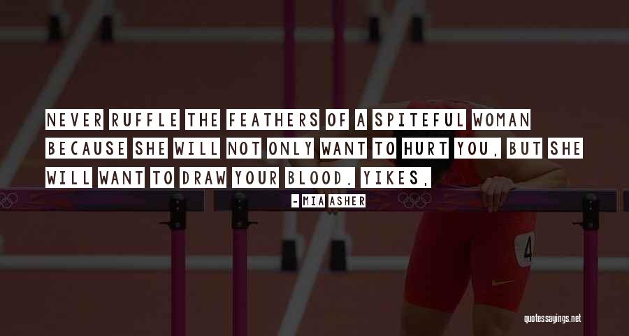 Ruffle Feathers Quotes By Mia Asher