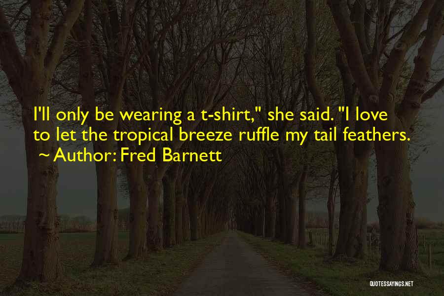Ruffle Quotes By Fred Barnett
