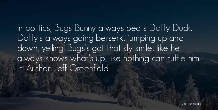 Ruffle Quotes By Jeff Greenfield
