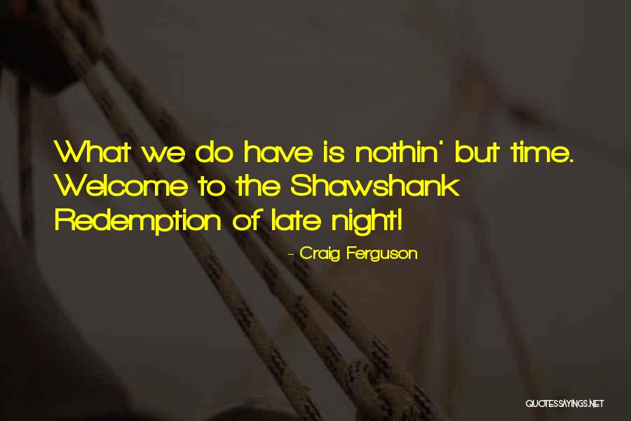 Ruffled Feather Quotes By Craig Ferguson Ruffled Feather Quotes By Craig Ferguson