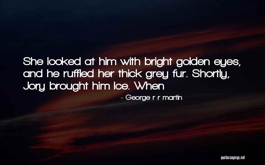 Ruffled Quotes By George R R Martin Ruffled Quotes By George R R Martin