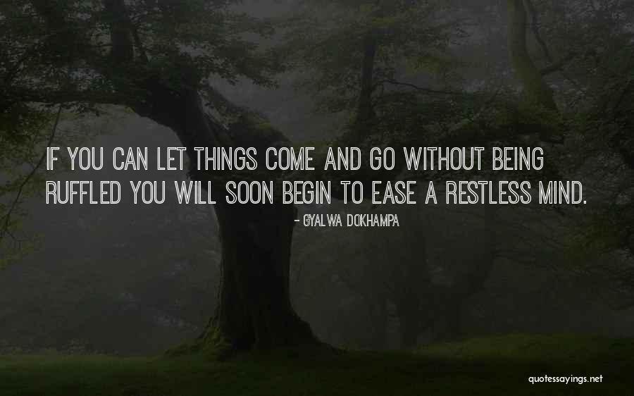 Ruffled Quotes By Gyalwa Dokhampa Ruffled Quotes By Gyalwa Dokhampa
