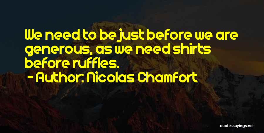 Ruffles Quotes By Nicolas Chamfort