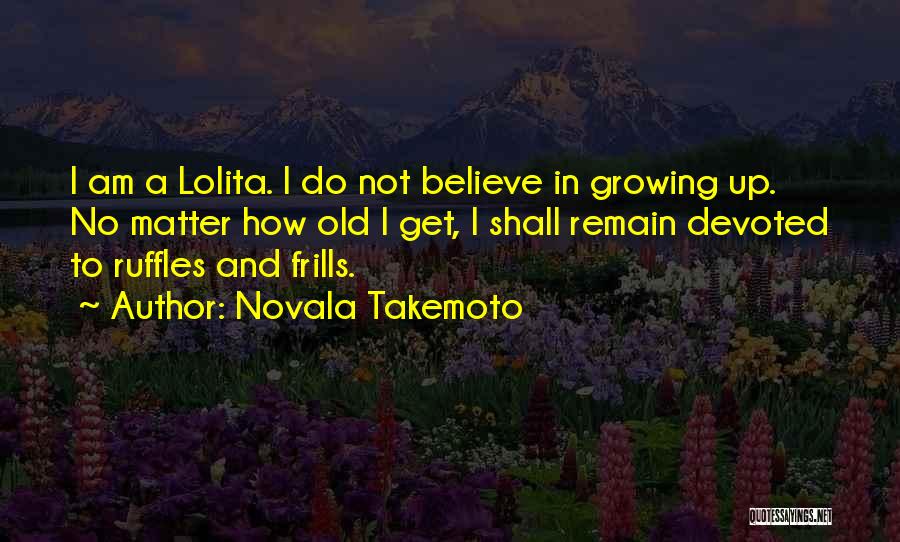 Ruffles Quotes By Novala Takemoto