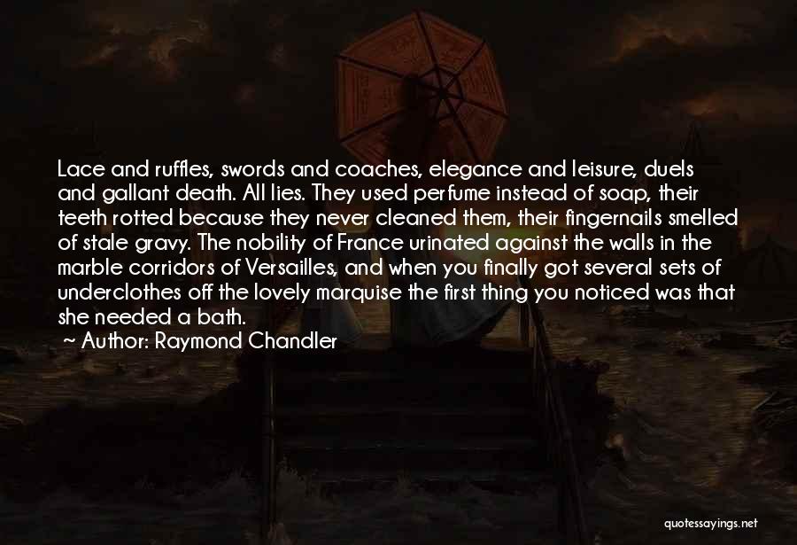 Ruffles Quotes By Raymond Chandler
