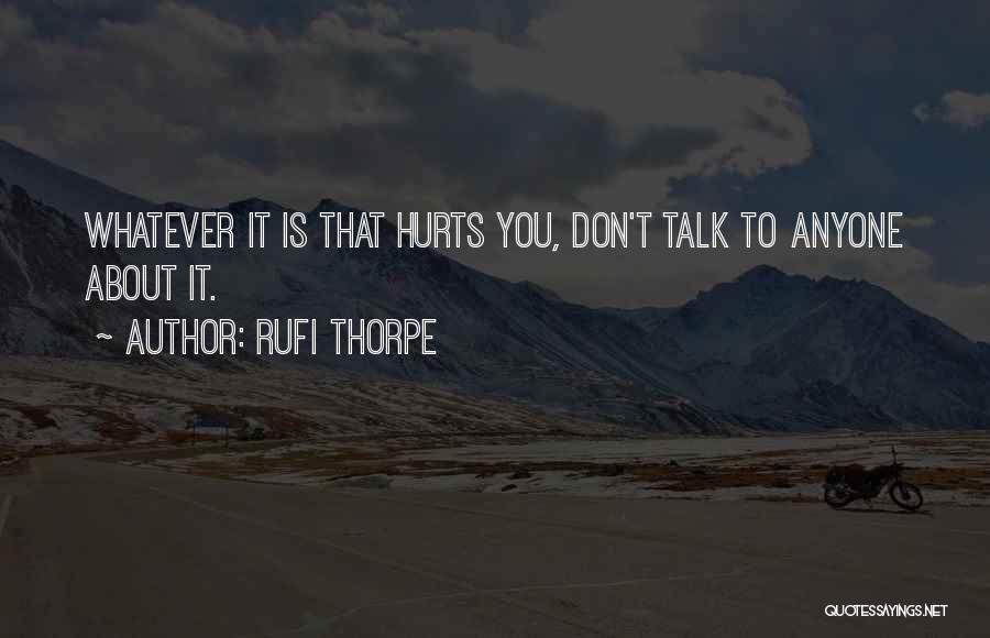 Rufi Thorpe Quotes 275690