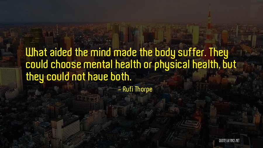 Rufi Thorpe Quotes 633913