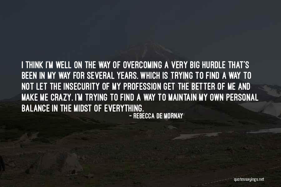 Rufin Monfils Quotes By Rebecca De Mornay Rufin Monfils Quotes By Rebecca De Mornay