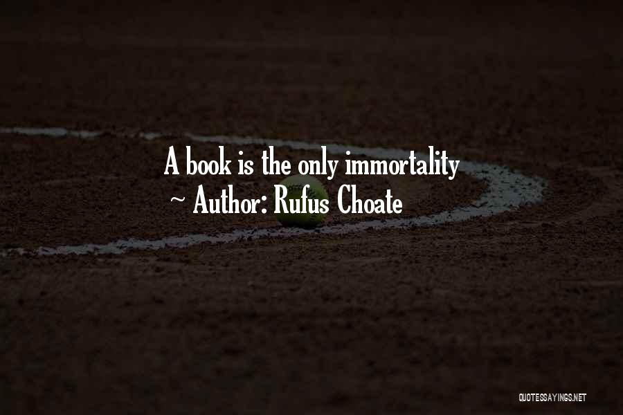 Rufus Choate Quotes 796138