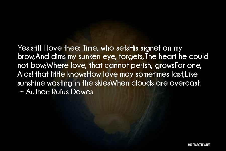 Rufus Dawes Quotes 257569