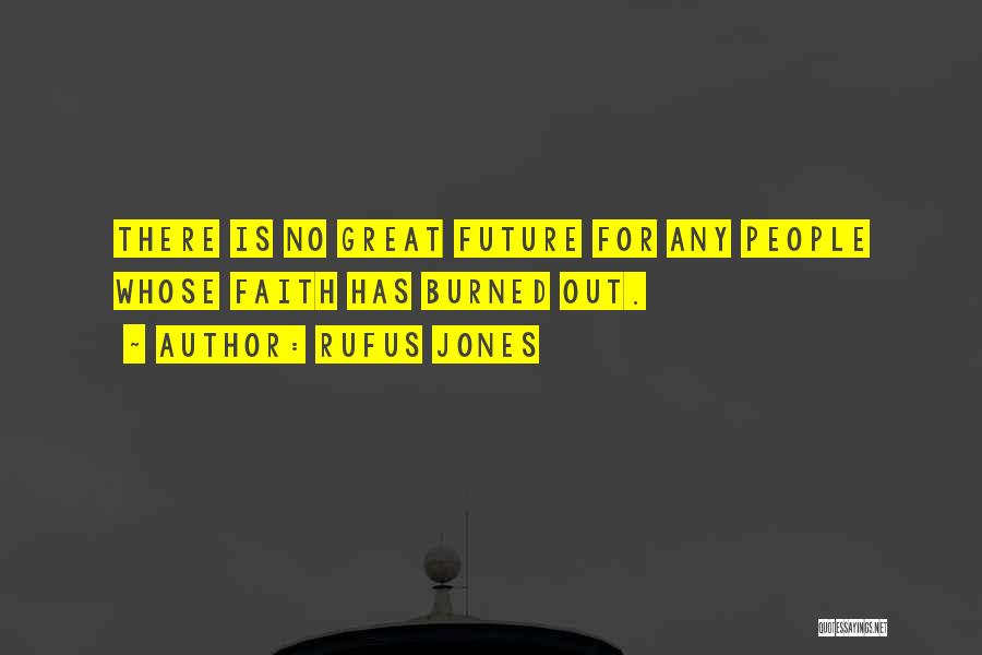 Rufus Jones Quotes 733039