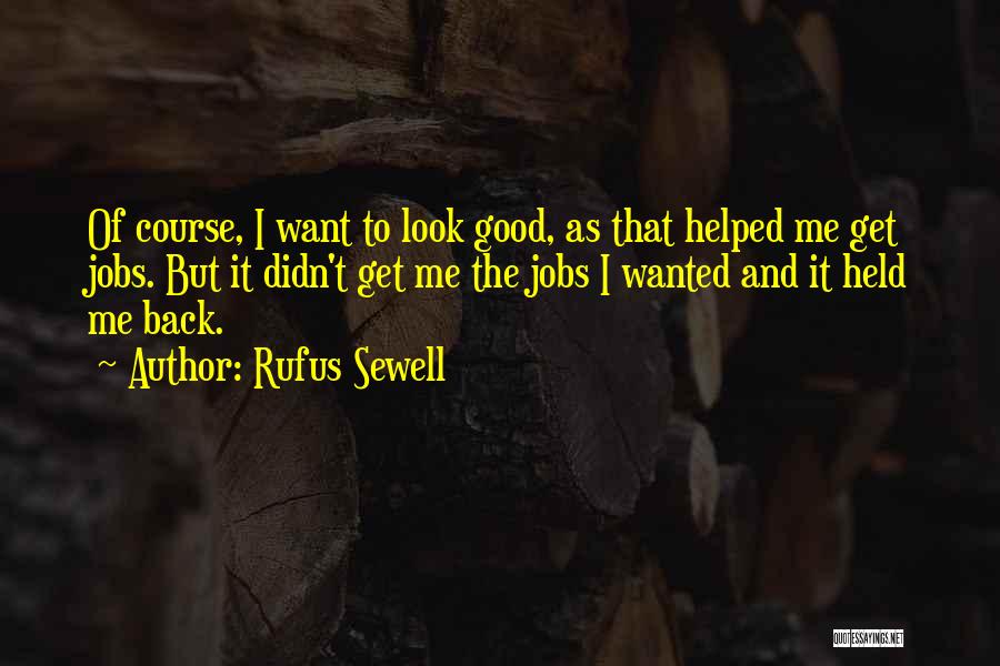 Rufus Sewell Quotes 1675947