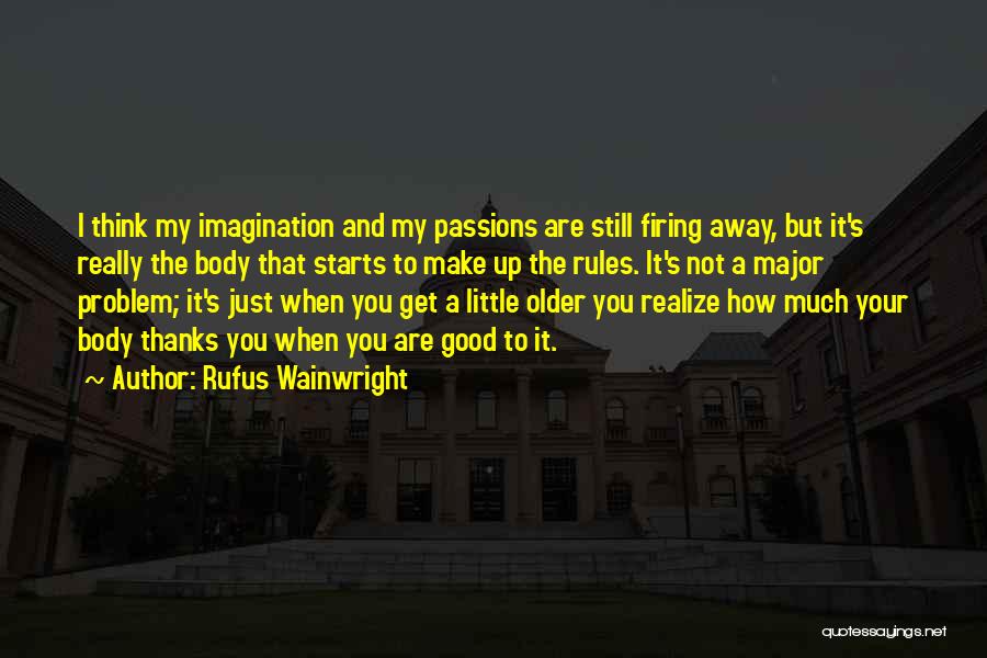 Rufus Wainwright Quotes 1021518