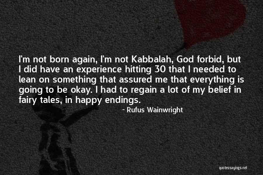 Rufus Wainwright Quotes 1115175 Rufus Wainwright Quotes 1115175