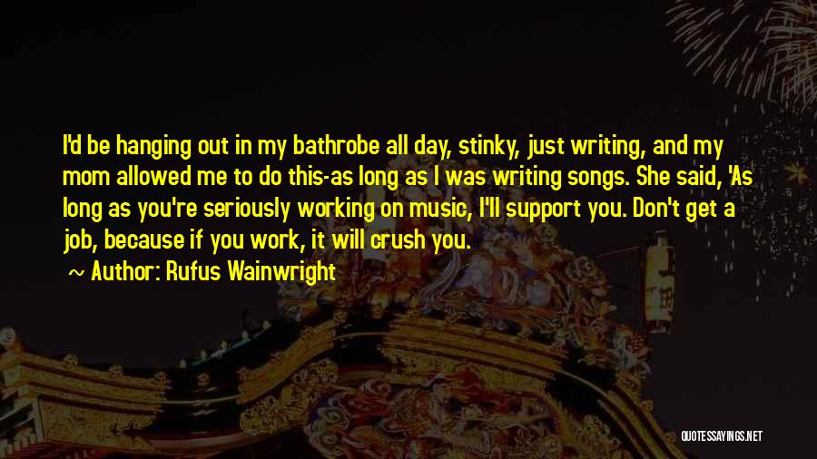 Rufus Wainwright Quotes 1546432
