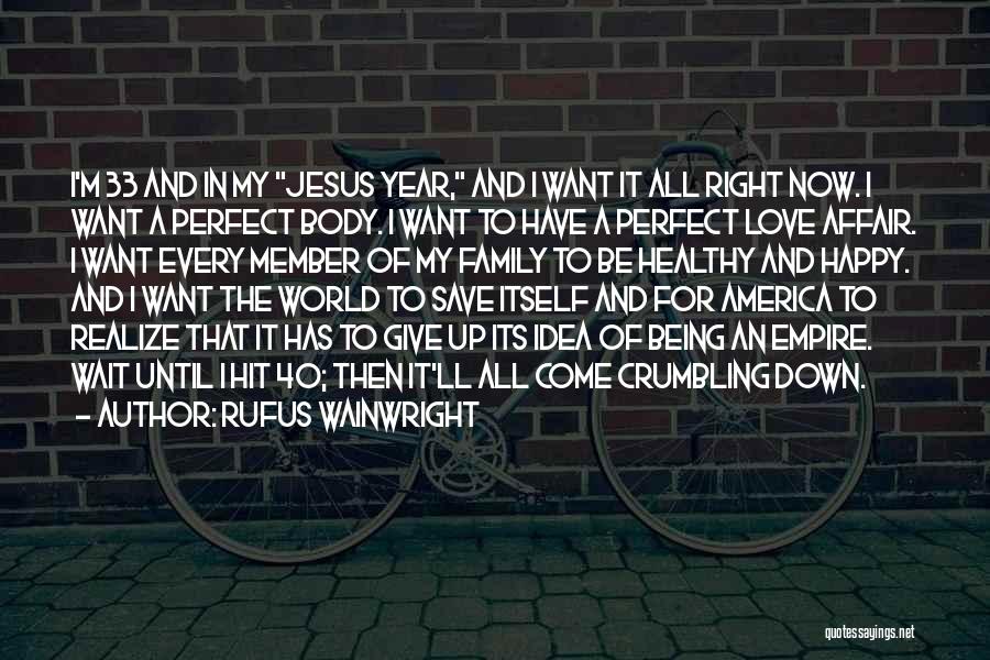 Rufus Wainwright Quotes 1718773