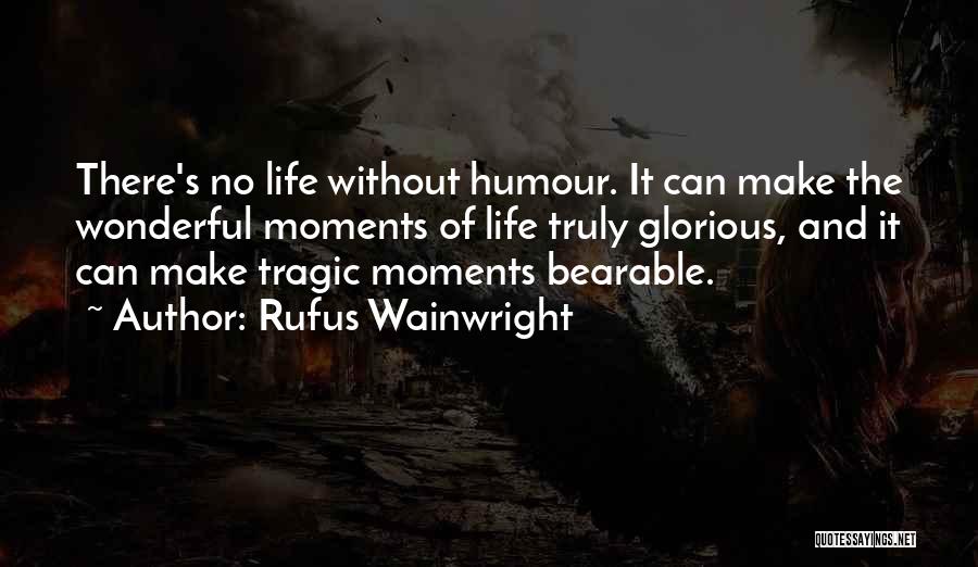 Rufus Wainwright Quotes 1749363