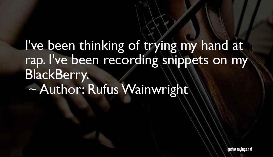 Rufus Wainwright Quotes 1751253