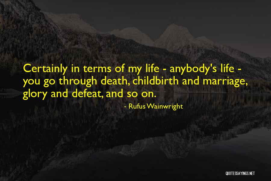 Rufus Wainwright Quotes 1902926