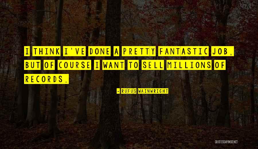 Rufus Wainwright Quotes 1954260 Rufus Wainwright Quotes 1954260
