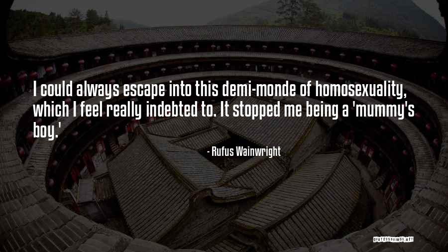 Rufus Wainwright Quotes 2069671 Rufus Wainwright Quotes 2069671