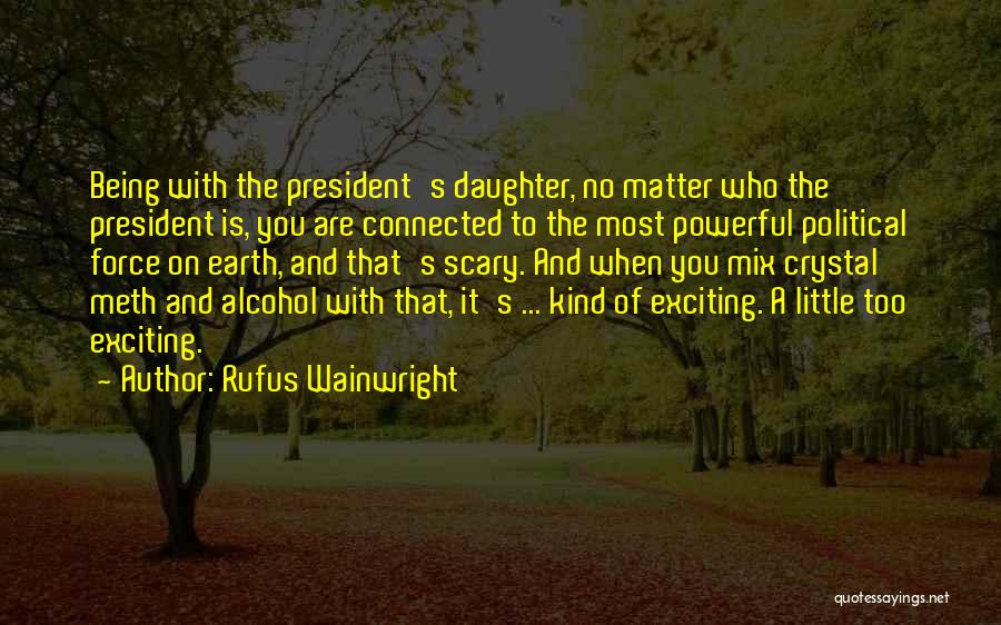 Rufus Wainwright Quotes 2115812
