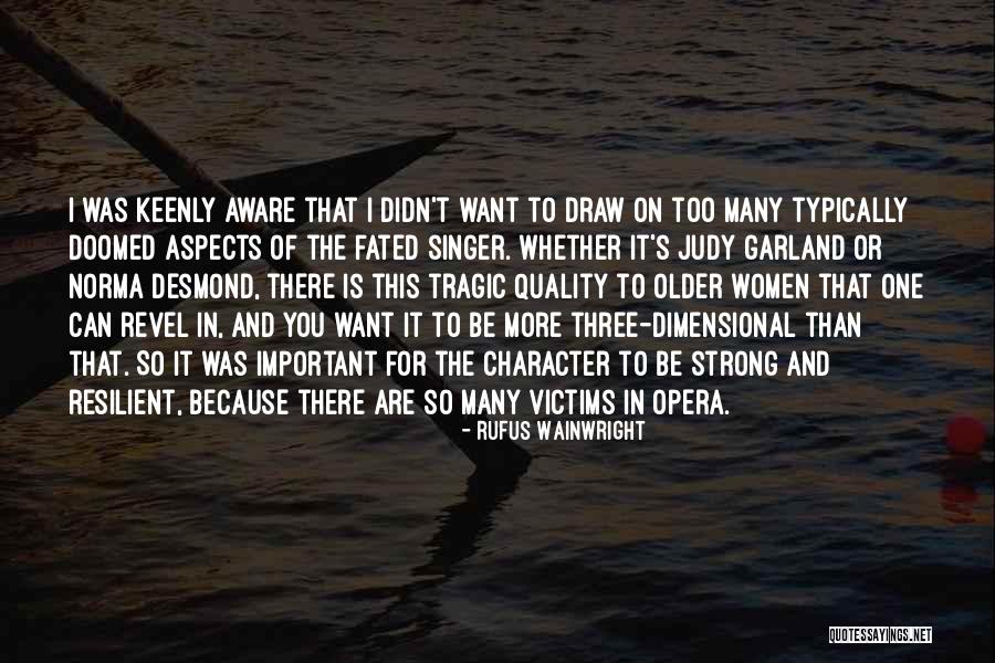 Rufus Wainwright Quotes 2254479 Rufus Wainwright Quotes 2254479